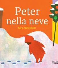 Peter nella neve - Ezra Jack Keats - Milano - Terre di mezzo - 2019