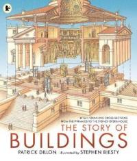 Story of buildings - from the pyramids to the Sydney Opera House and beyond - written by Patrick Dillon - illustrated by Stephen Biesty - Somerville - Massachusetts - Candlewick Press - 2014