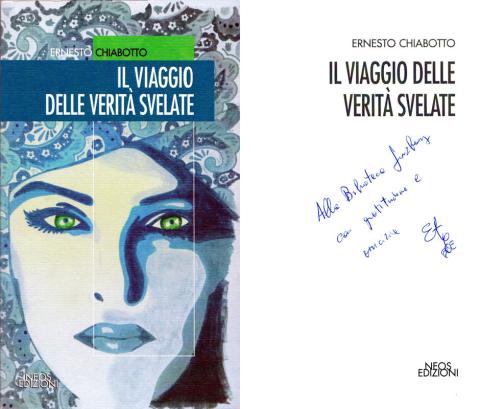 Ernesto Chiabotto - Il viaggio delle verità svelate (Neos Edizioni, 2019)