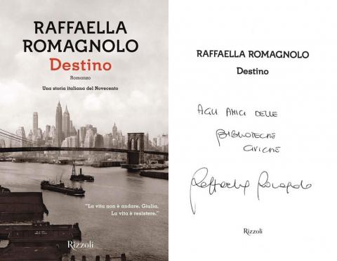 Raffaella Romagnolo - Destino (Rizzoli, 2018)
