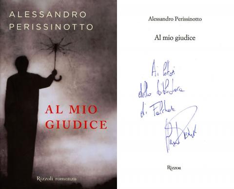 Alessandro Perissinotto - Al mio giudice (Rizzoli 2005)