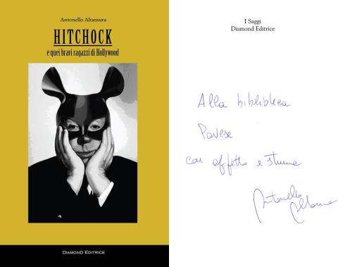 Antonello Altamura - Hitchcock e quei bravi ragazzi di Hollywood (DiamonD Editrice 2017)