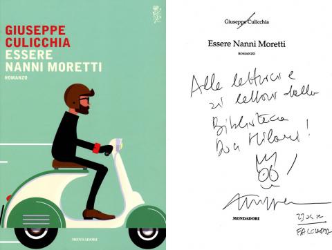 Giuseppe Culicchia - Essere Nanni Moretti (Mondadori 2017)