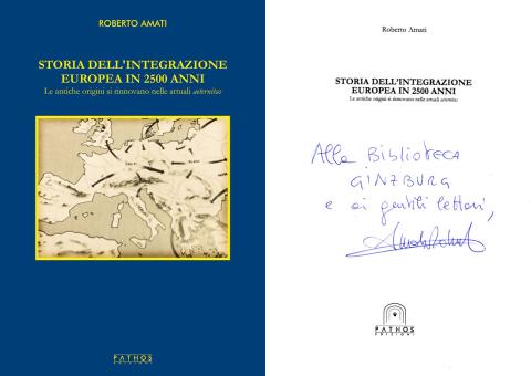 Roberto Amati - Storia dell'integrazione europea in 2500 anni (Pathos Edizioni, 2021)