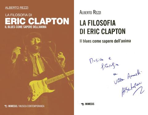 Alberto Rezzi - La filosofia di Eric Clapton (Mimesis, 2018)