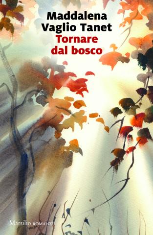 Cover &quot;Tornare dal bosco&quot; di Maddalena Vaglio Tanet