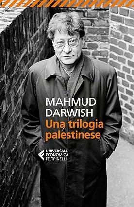 Cover &quot;Una trilogia palestinese&quot; di Mahmud Darwish