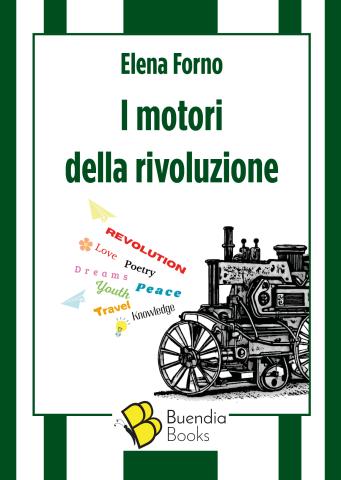 Cover &quot;I motori della rivoluzione&quot; di Elena Forno
