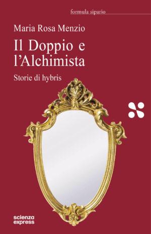 Cover Il doppio e l&#039;Alchimista di Maria Rosa Menzio