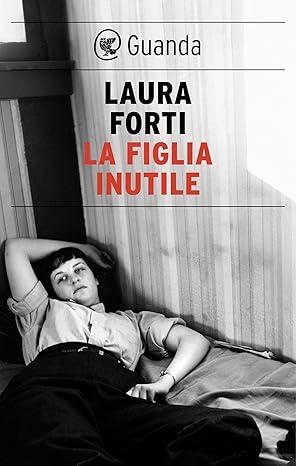 Cover &quot;La figlia inutile&quot; di Laura Forti