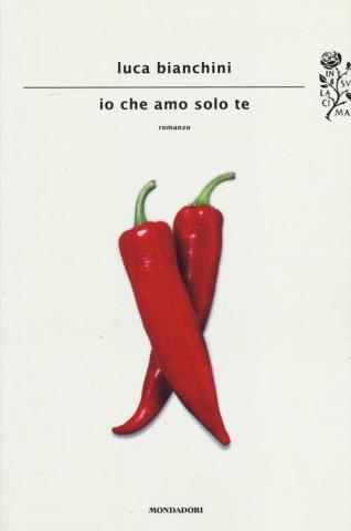 Cover "Io che amo solo te" di Luca Bianchini