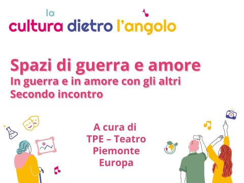Spazi di guerra e amore  In guerra e in amore con gli altri  Secondo incontro