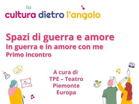 Spazi di guerra e amore  In guerra e in amore con me  Primo incontro