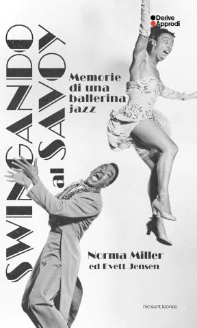  Swingando al Savoy. Memorie di una ballerina jazz