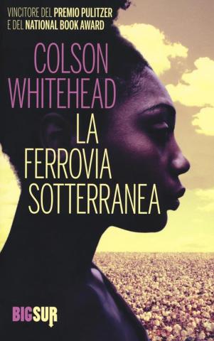 Cover "La ferrovia sotterranea" di Colson Whitehead