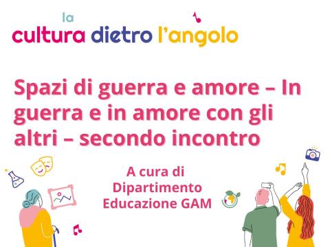 Spazi di guerra e amore – In guerra e in amore con gli altri
