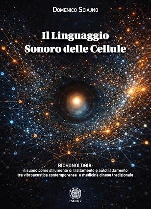 Cover Il Linguaggio Sonoro delle Cellule di Domenico Sciajno